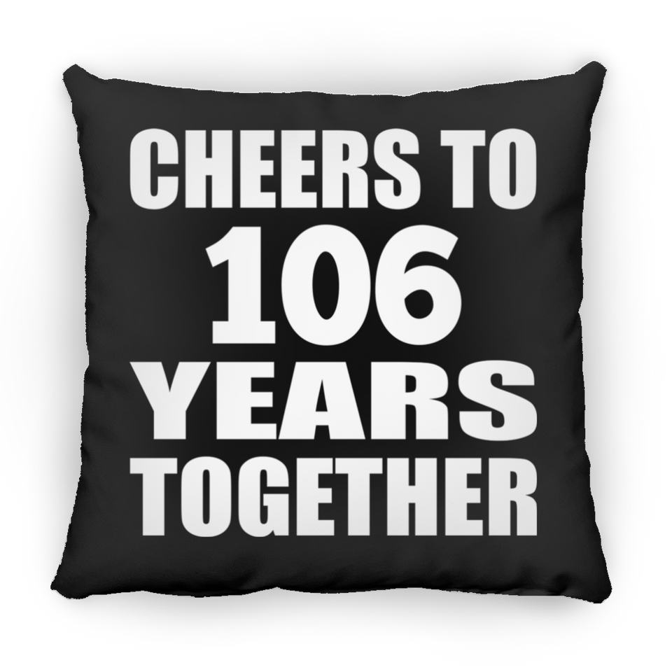 106th Anniversary Cheers To 106 Years Together - Throw Pillow Black