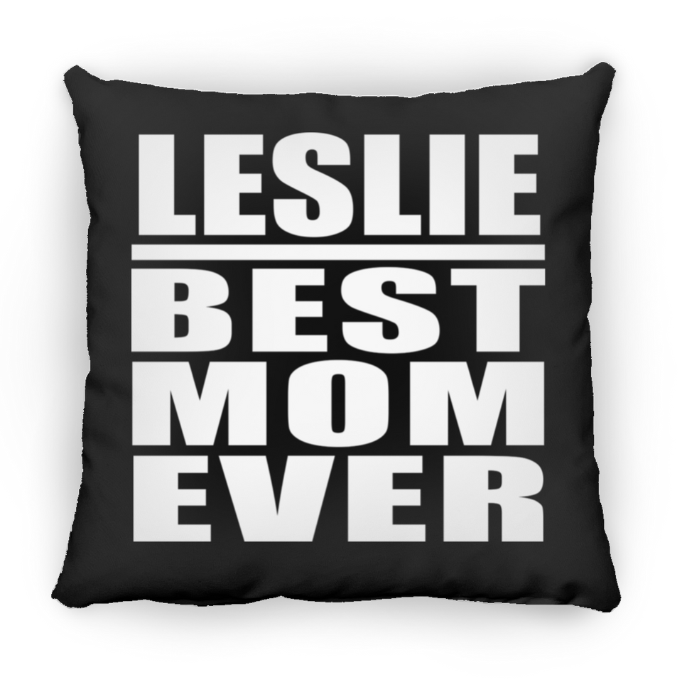 Leslie Best Mom Ever - Throw Pillow Black