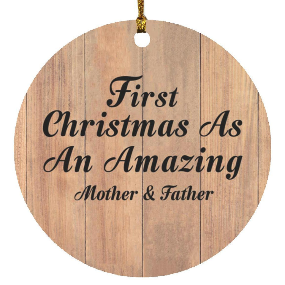 First Christmas As An Amazing Mother & Father - Circle Ornament C