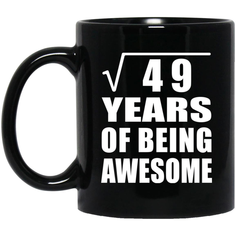 7th Birthday Square Root of 49 Years of Being Awesome - 11oz Coffee Mug Black