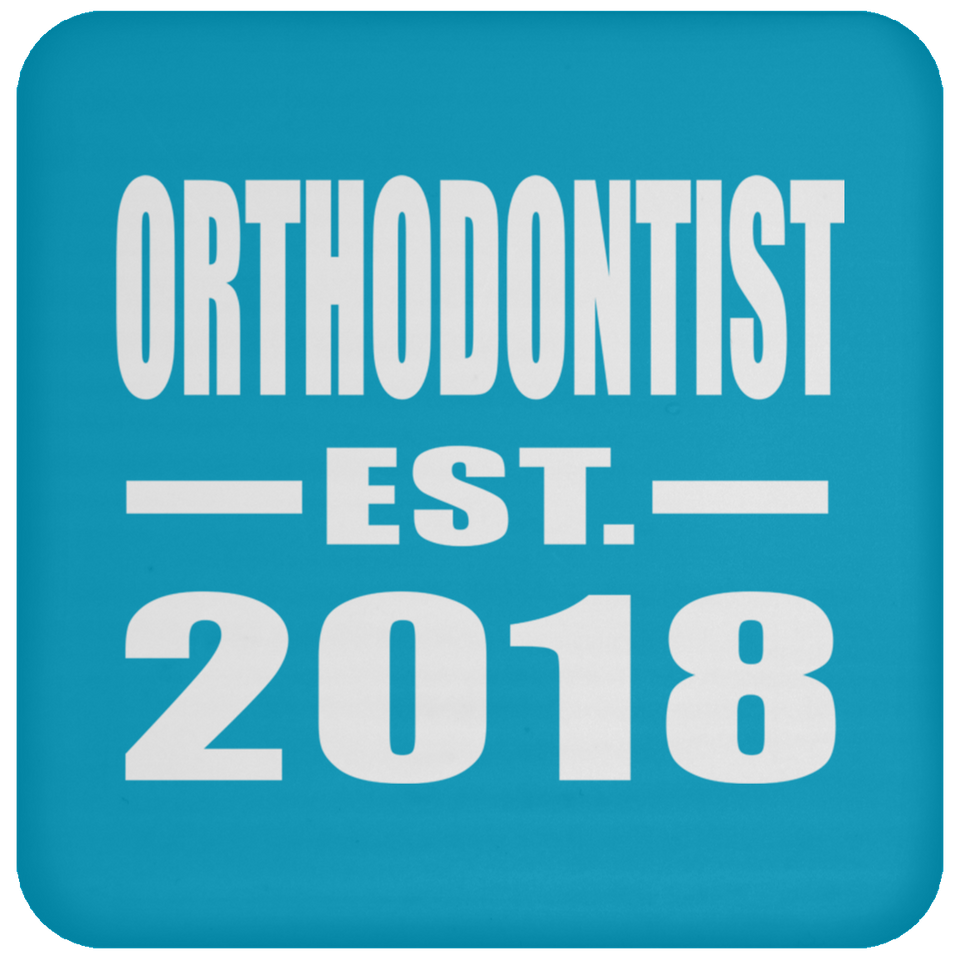 Orthodontist Established EST. 2018 - Drink Coaster