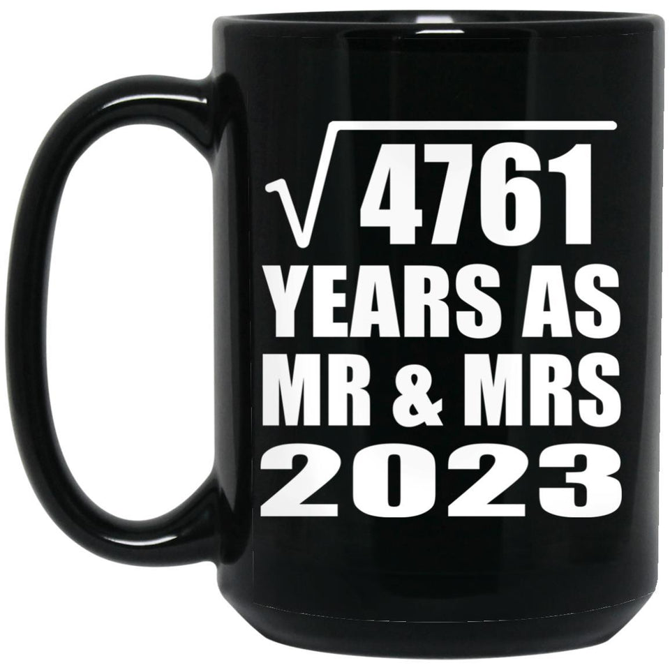 69th Anniversary Square Root of 4761 Years As Mr & Mrs 2023 - 15oz Coffee Mug Black