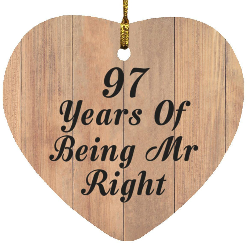 97th Anniversary 97 Years Of Being Mr Right - Heart Ornament C
