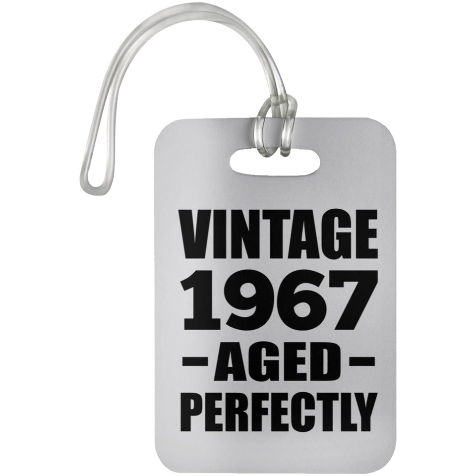 57th Birthday Vintage 1967 Aged Perfectly - Luggage Bag Tag
