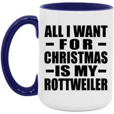 All I Want For Christmas Is My Rottweiler - 15oz Accent Mug Purple