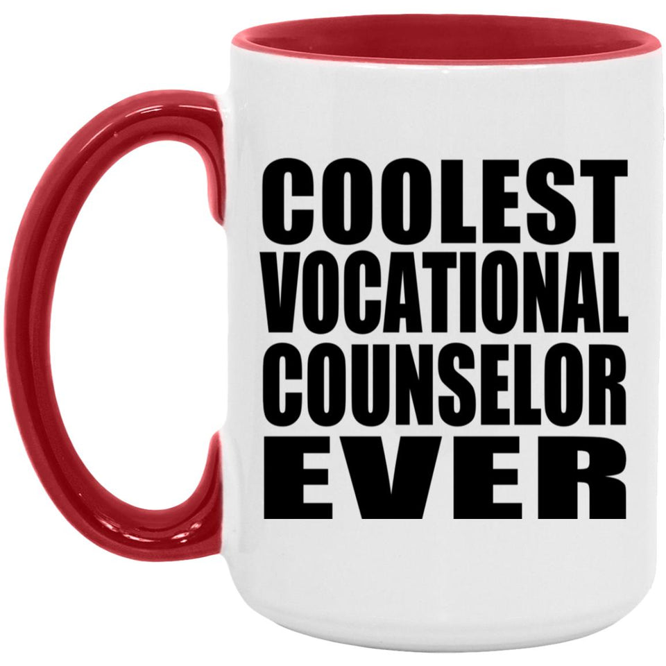 Coolest Vocational Counselor Ever - 15oz Accent Mug Red