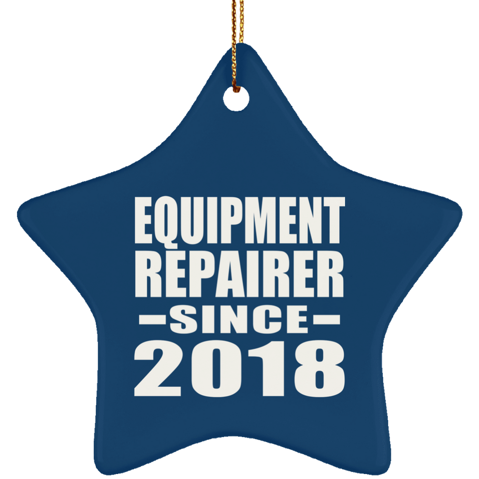 Equipment Repairer Since 2018 - Star Ornament