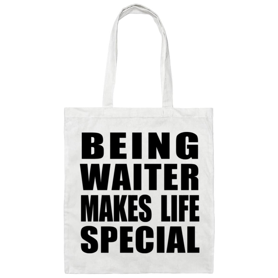 Being Waiter Makes Life Special - Tote Bag White