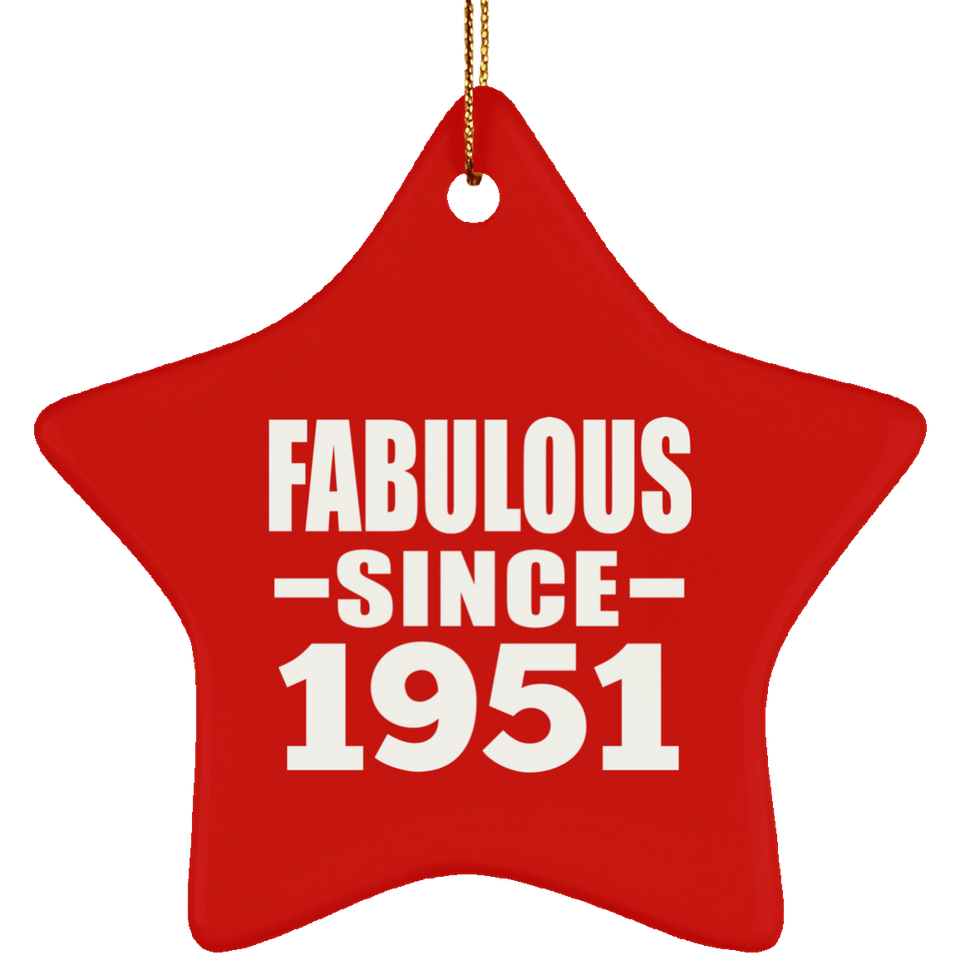 73rd Birthday Fabulous Since 1951 - Star Ornament