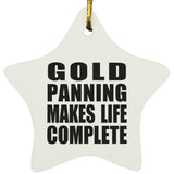 Gold Panning Makes Life Complete - Star Ornament