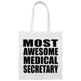 Most Awesome Medical Secretary - Tote Bag White