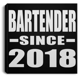 Bartender Since 2018 - Canvas Square