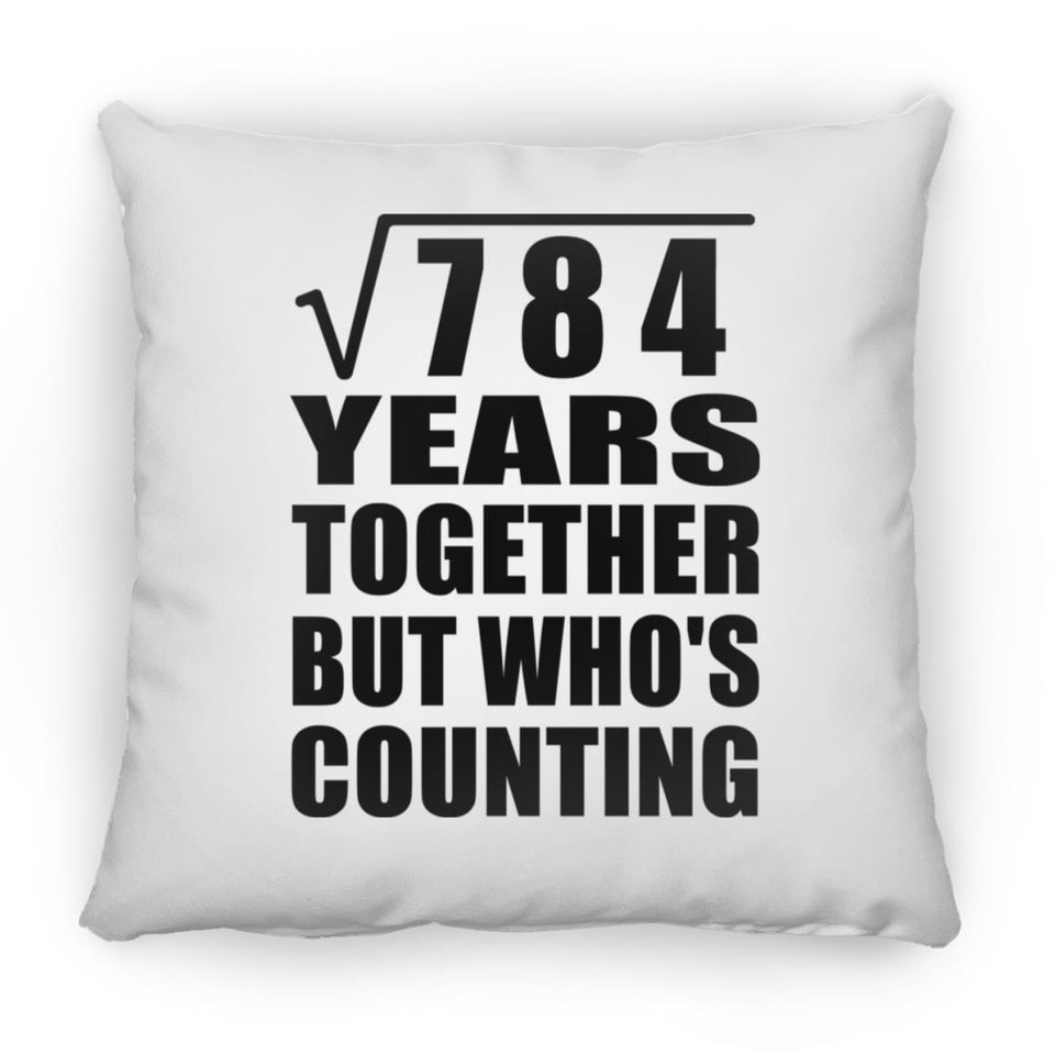 28th Anniversary Square Root of 784 Years Who's Counting - Throw Pillow