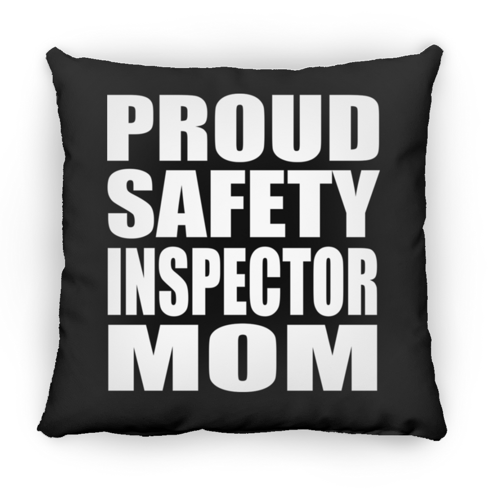 Proud Safety Inspector Mom - Throw Pillow Black