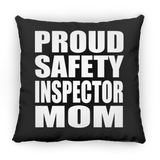 Proud Safety Inspector Mom - Throw Pillow Black