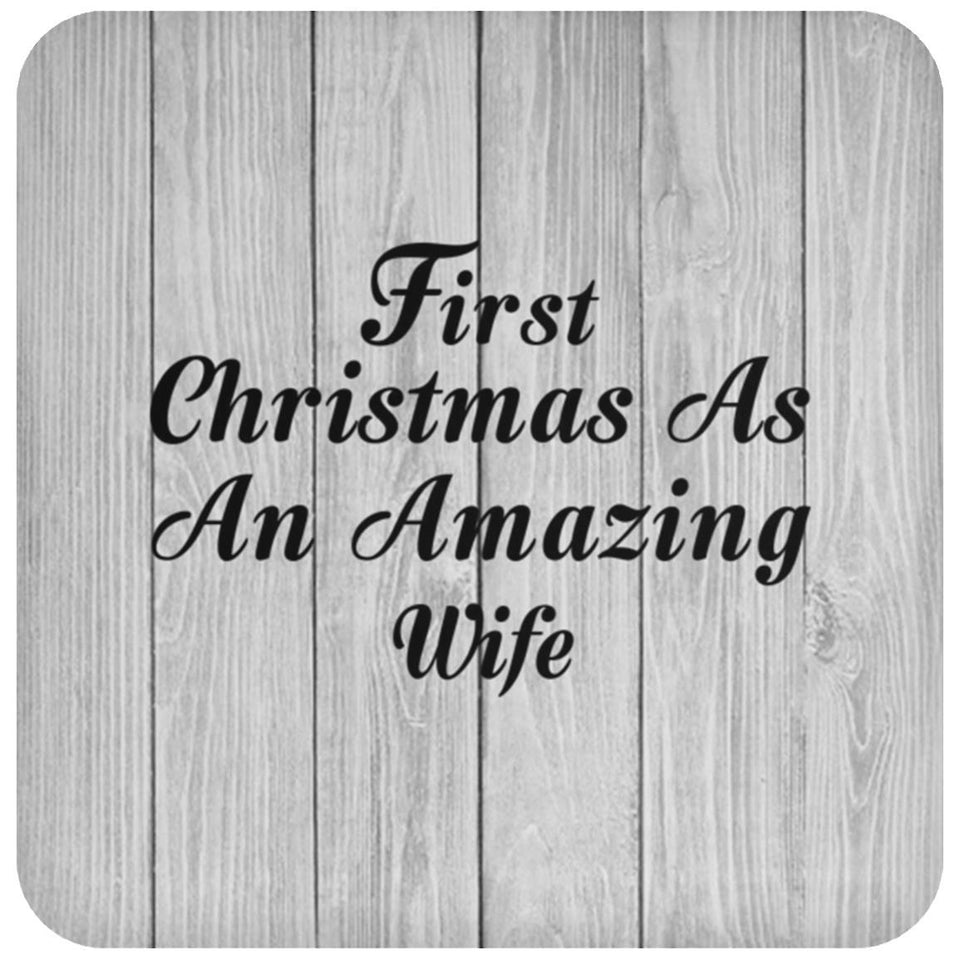 First Christmas As An Amazing Wife - Drink Coaster F