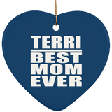 Terri Best Mom Ever - Heart Ornament