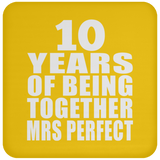 10th Anniversary 10 Years Of Being Mrs Perfect - Drink Coaster