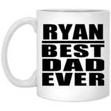 Ryan Best Dad Ever - 11 Oz Coffee Mug