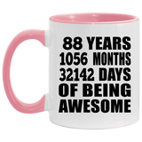 88th Birthday 88 Years 1056 Months 32142 Days Of Awesome - 11oz Accent Mug Pink