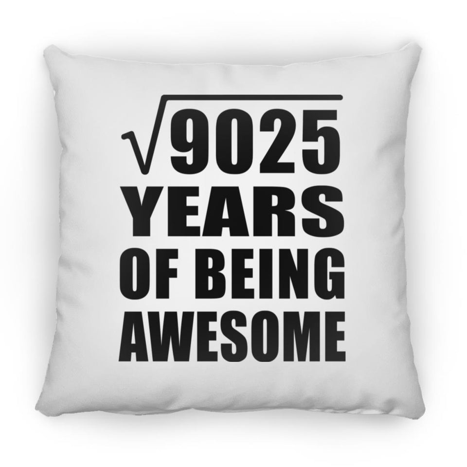 95th Birthday Square Root of 9025 Years of Being Awesome - Throw Pillow