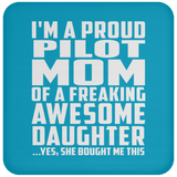 Proud Pilot Mom Of Awesome Daughter - Drink Coaster