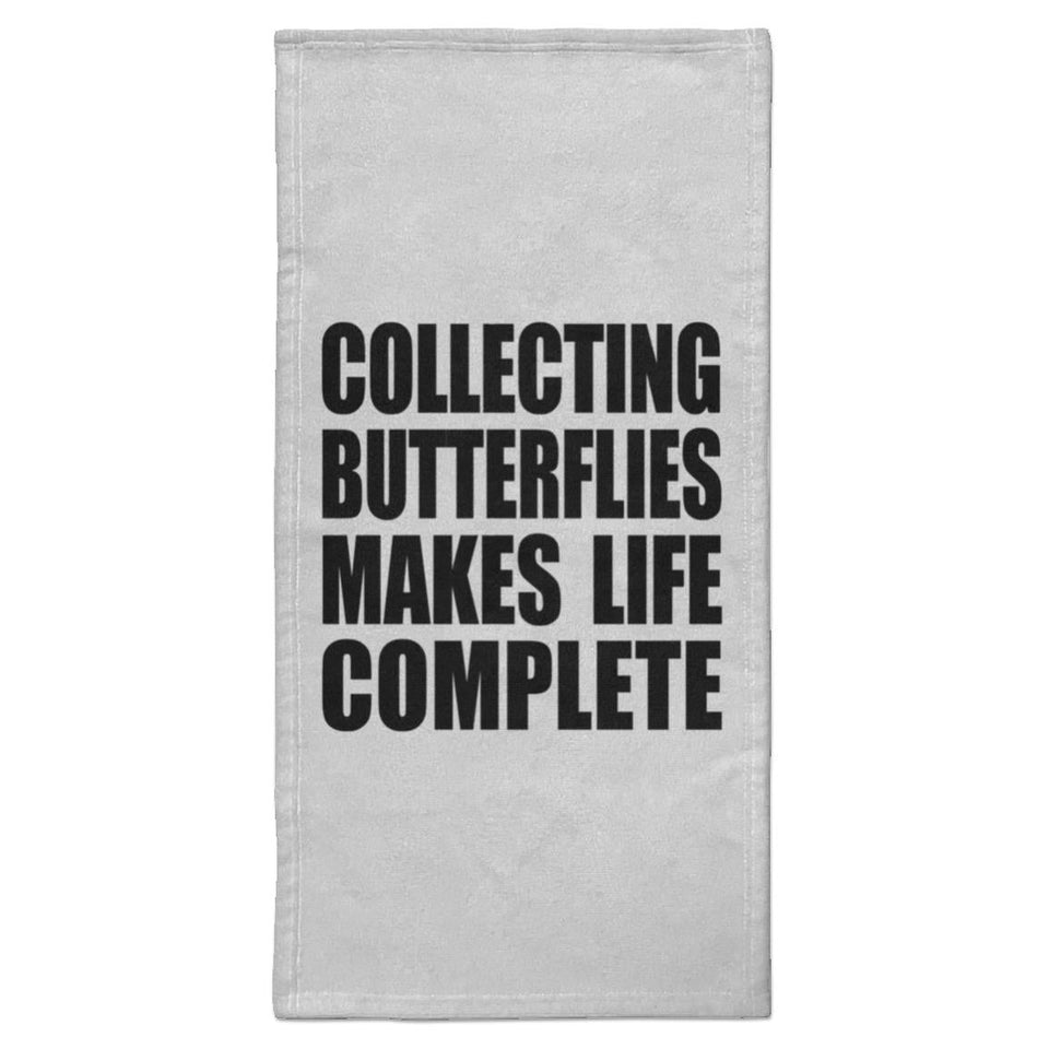 Collecting Butterflies Makes Life Complete - Hand Towel