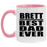 Brett Best Dad Ever - 11oz Accent Mug Pink