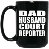 Dad Husband Court Reporter - 15oz Coffee Mug Black