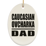 Caucasian Ovcharka Dad - Oval Ornament