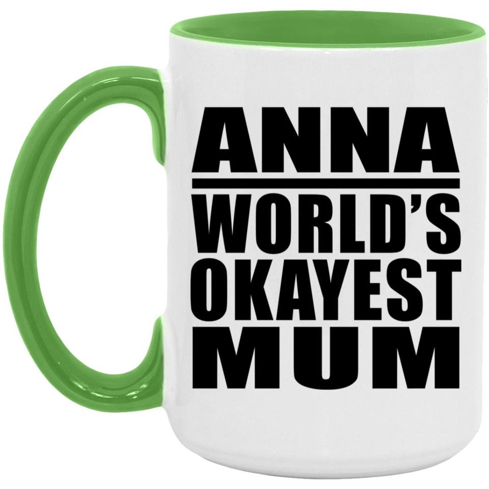 Anna World's Okayest Mum - 15oz Accent Mug Green