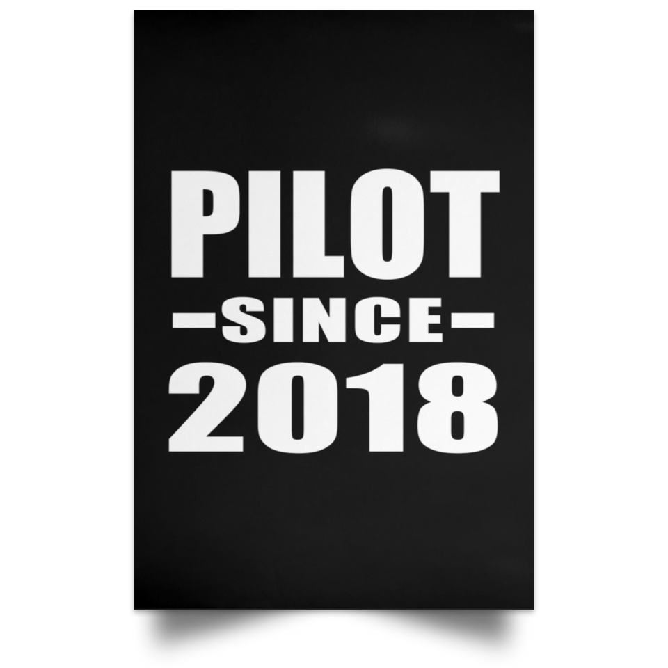 Pilot Since 2018 - Poster Portrait