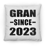 Gran Since 2023 - Throw Pillow