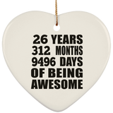 26th Birthday 26 Years 312 Months 9496 Days Of Awesome - Heart Ornament