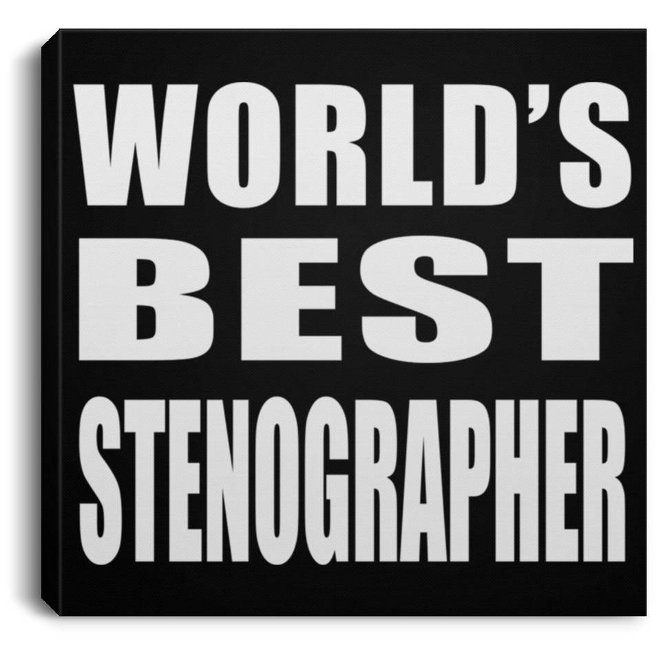 World's Best Stenographer - Canvas Square