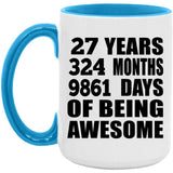 27th Birthday 27 Years 324 Months 9861 Days Of Awesome - 15oz Accent Mug Blue