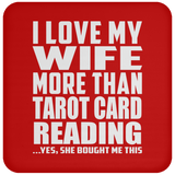 I Love My Wife More Than Tarot Card Reading - Drink Coaster