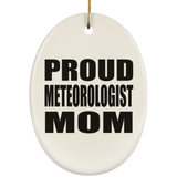 Proud Meteorologist Mom - Oval Ornament