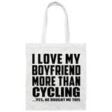 I Love My Boyfriend More Than Cycling - Tote Bag White