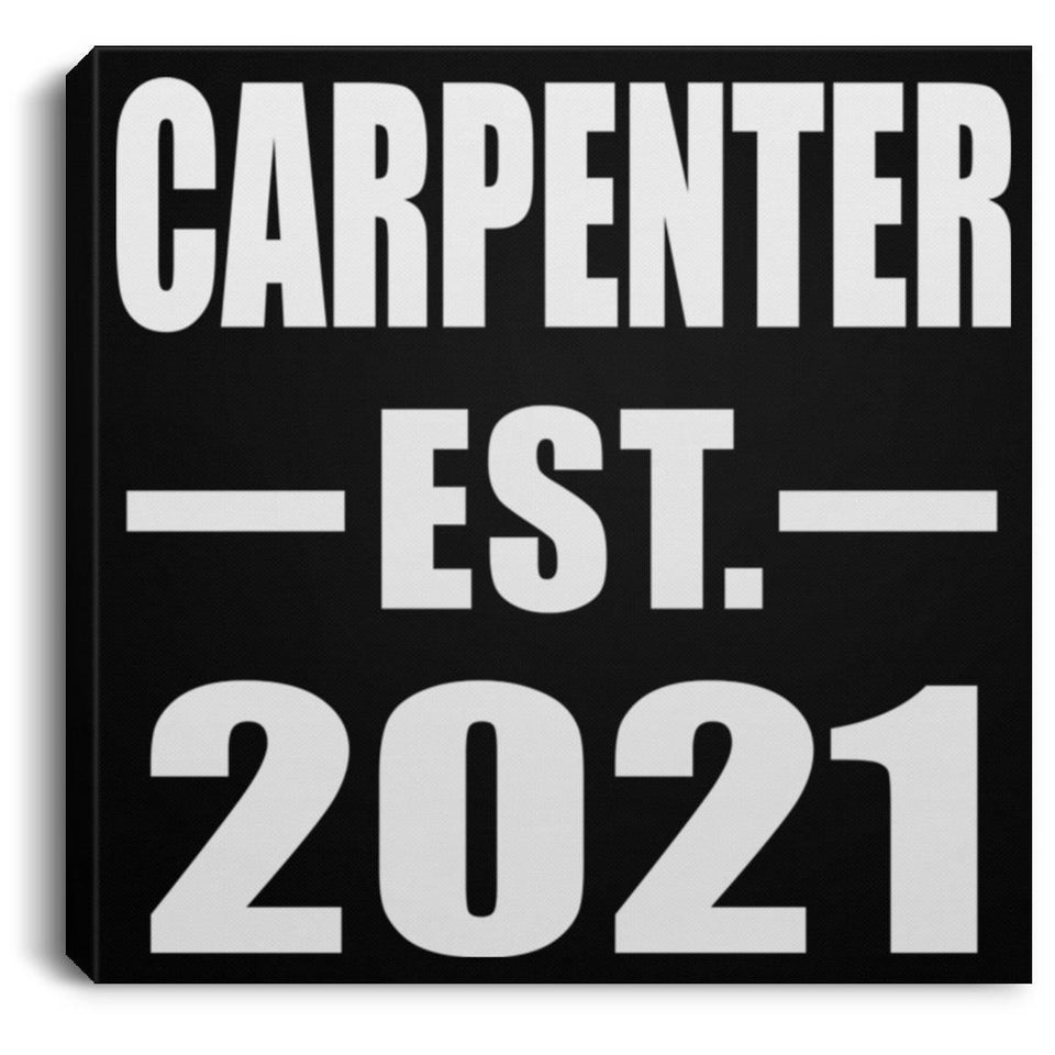 Carpenter Established EST. 2021 - Canvas Square