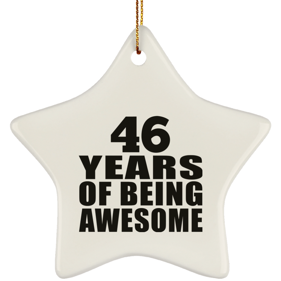 46th Birthday 46 Years Of Being Awesome - Star Ornament