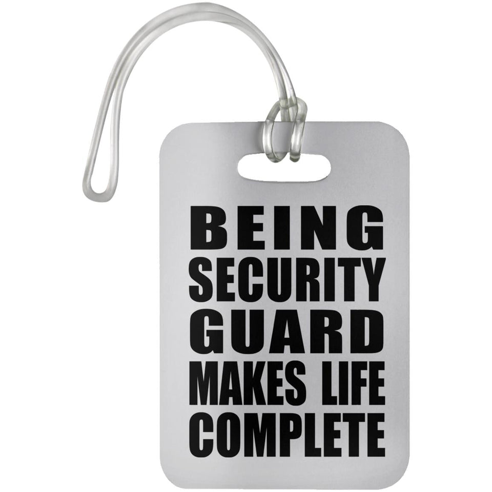 Being Security Guard Makes Life Complete - Luggage Bag Tag