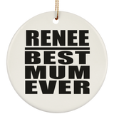 Renee Best Mum Ever - Circle Ornament