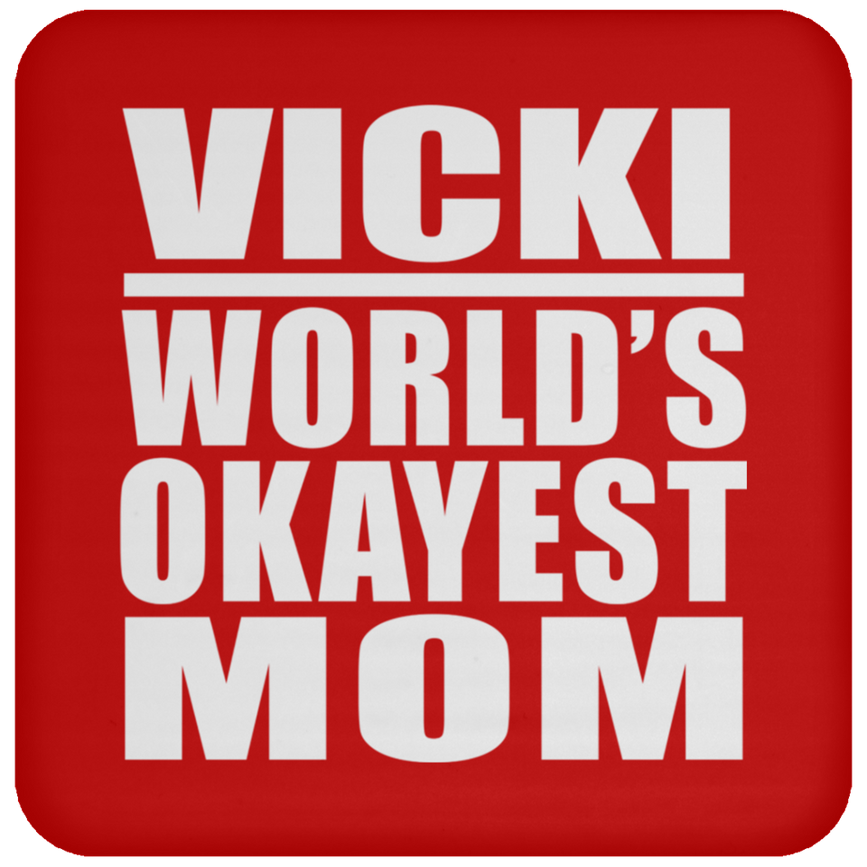 Vicki World's Okayest Mom - Drink Coaster