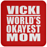 Vicki World's Okayest Mom - Drink Coaster
