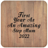 First Year As An Amazing Step Mum 2022 - Drink Coaster C