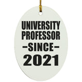 University Professor Since 2021 - Oval Ornament
