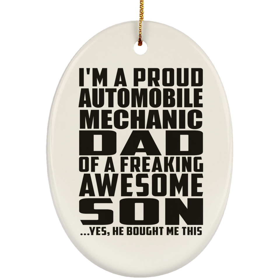 Proud Automobile Mechanic Dad Of Awesome Son - Oval Ornament
