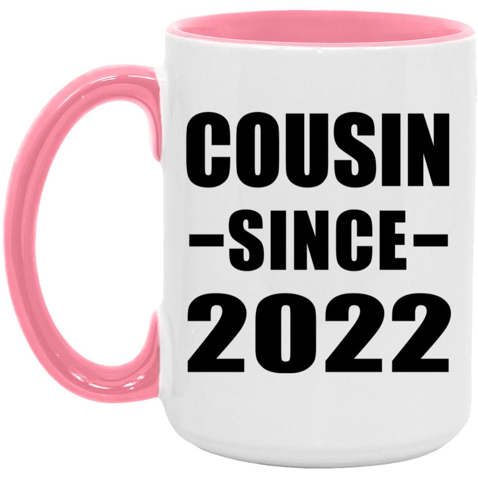 Cousin Since 2022 - 15oz Accent Mug Pink