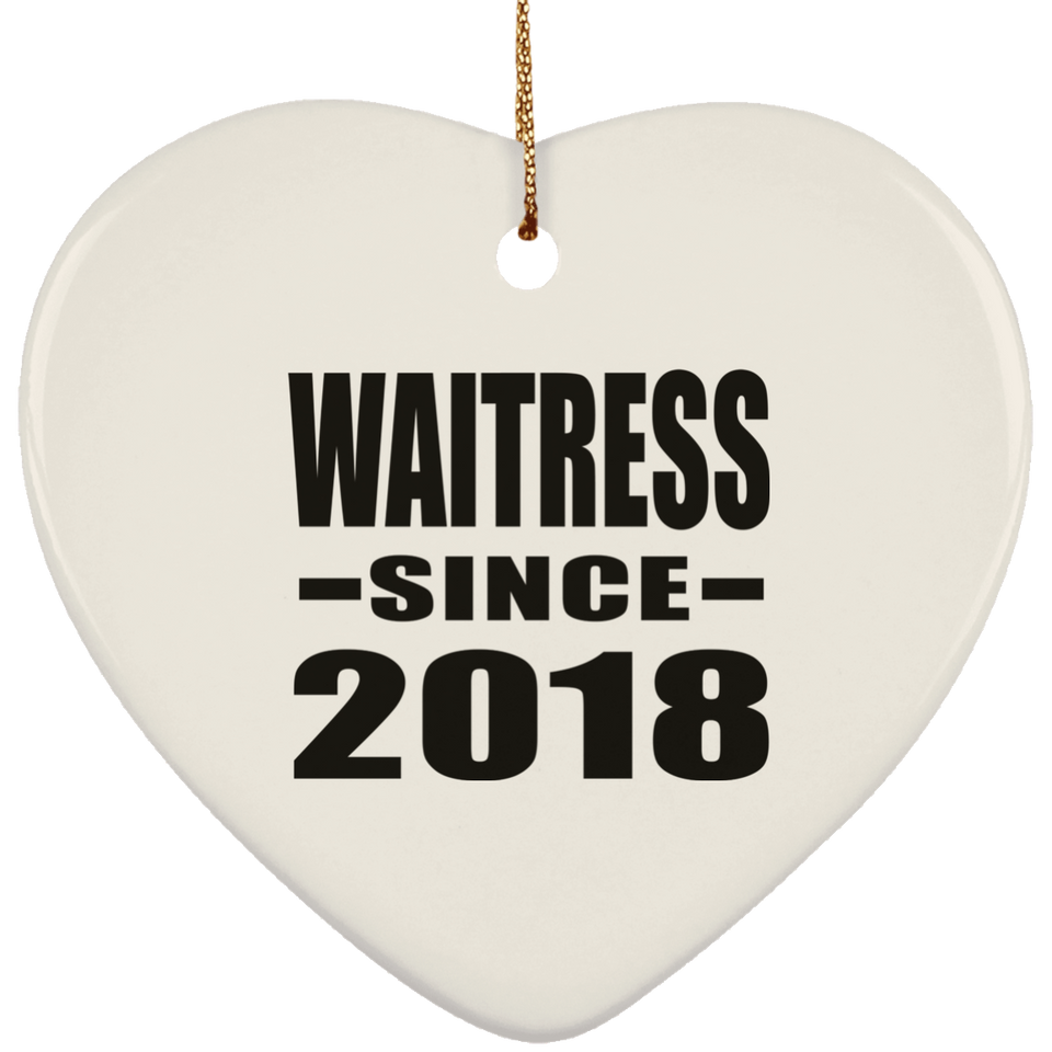 Waitress Since 2018 - Heart Ornament